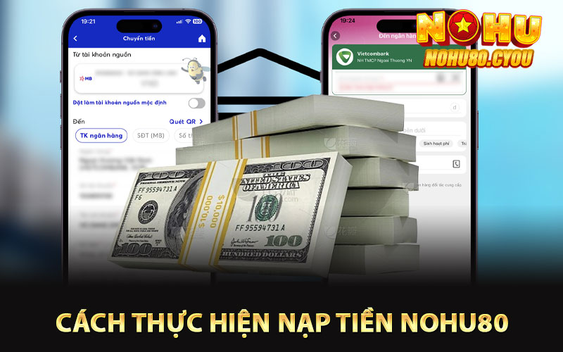 Cách thực hiện nạp tiền Nohu80