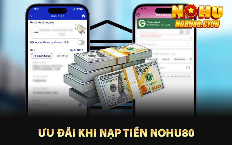 Ưu đãi khi nạp tiền Nohu80